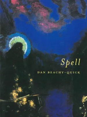 Beachy-Quick, Dan: Spell