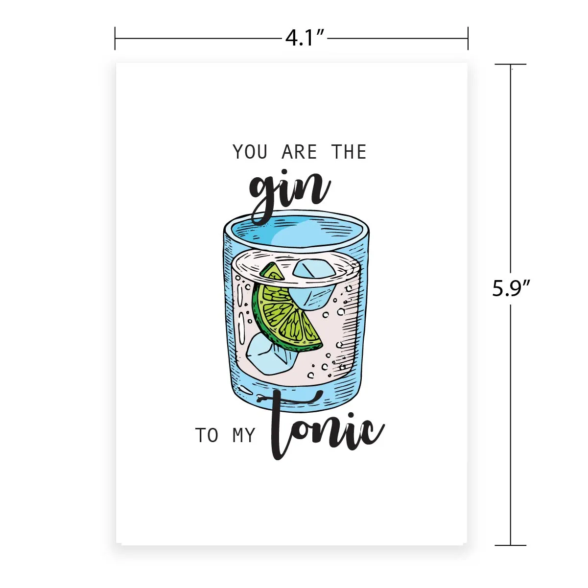 Funny Greeting Card - Gin To My Tonic