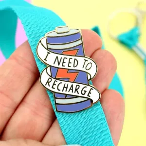 I Need To Recharge Lapel Pin